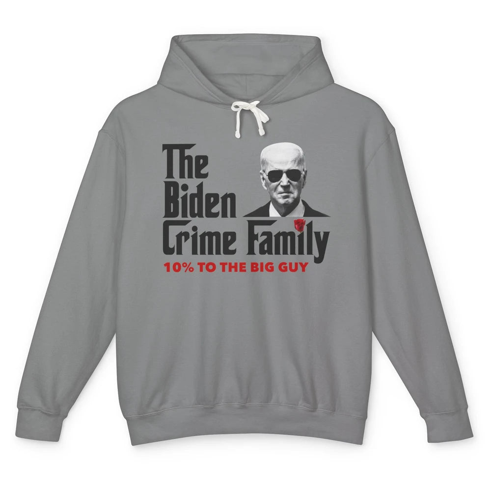 Funny The Biden Crime Family Anti Biden Liberals Democrats Unisex Lightweight Hoodie