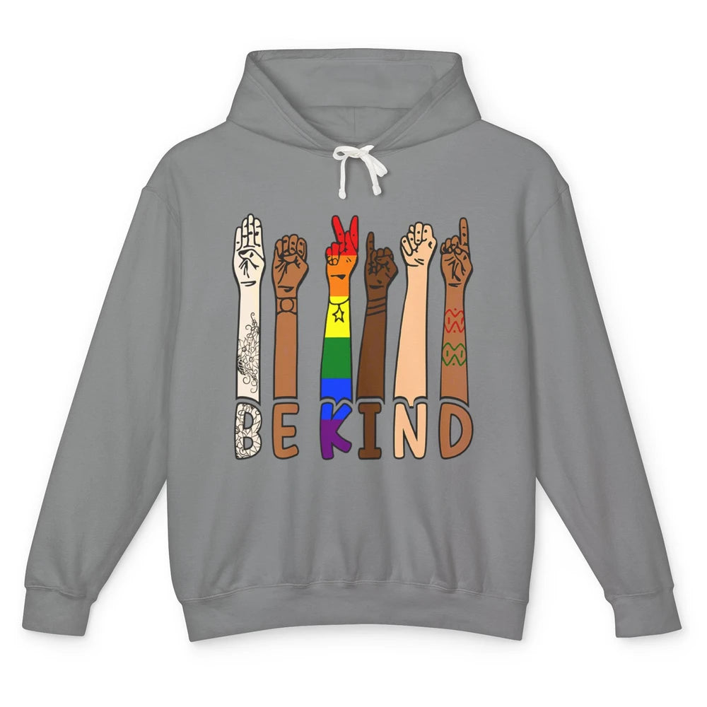 Be Kind Sign Language Hand Speech Teachers LGBT Month Pride Unisex Lightweight Hoodie