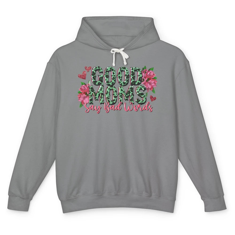 Floral Leopard Good Moms Say Bad Words Western Mama Life Unisex Lightweight Hoodie