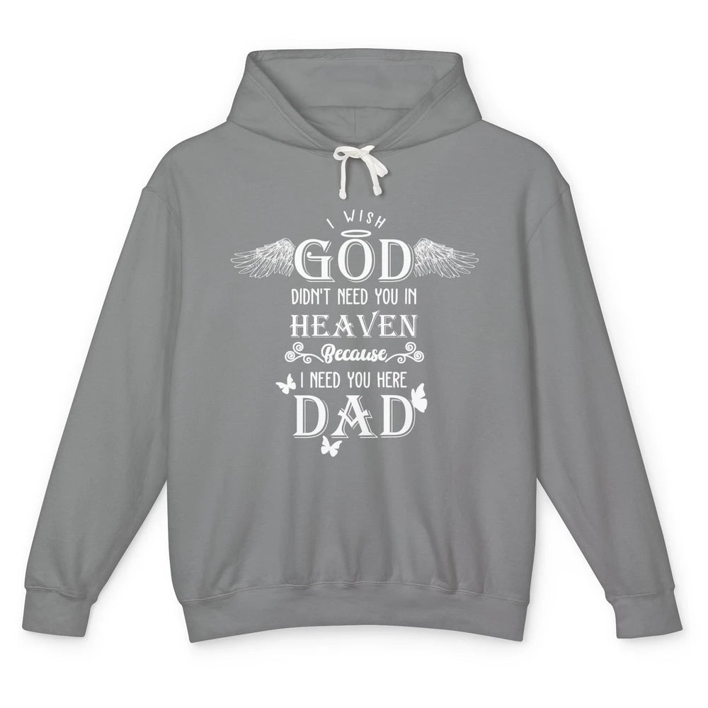 Father In Heaven I Need You Here Guardian Angel Fathers Day Unisex Lightweight Hoodie