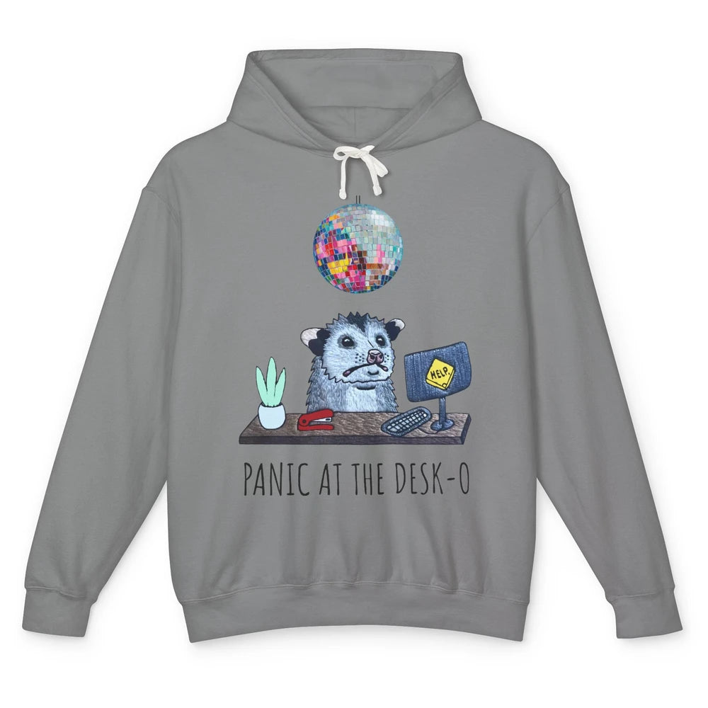 Funny Panicking Opossum Panic At The Desk-o Sarcastic Parody Unisex Lightweight Hoodie