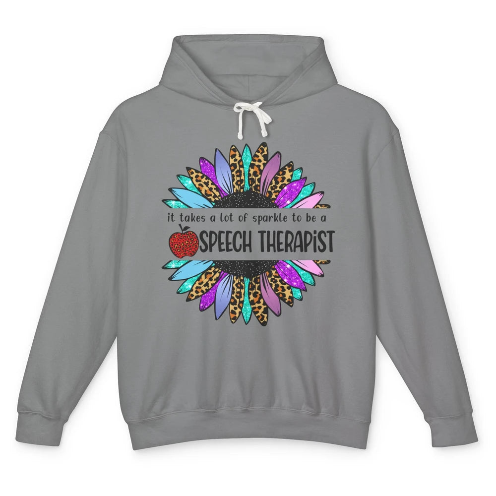 SLP Sunflower It Takes Lots Sparkle To Be Speech Therapist Unisex Lightweight Hoodie