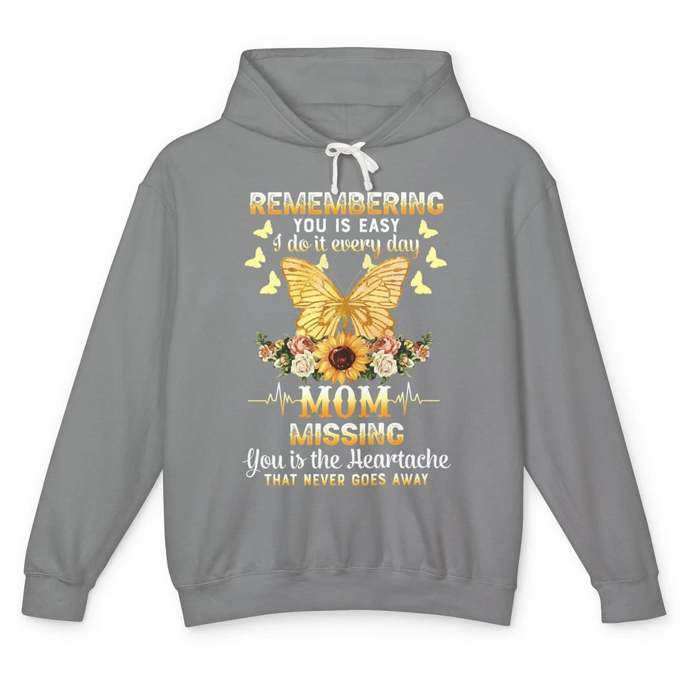 Mother In Heaven Missing You Is The Heartache Loving Memory Unisex Lightweight Hoodie