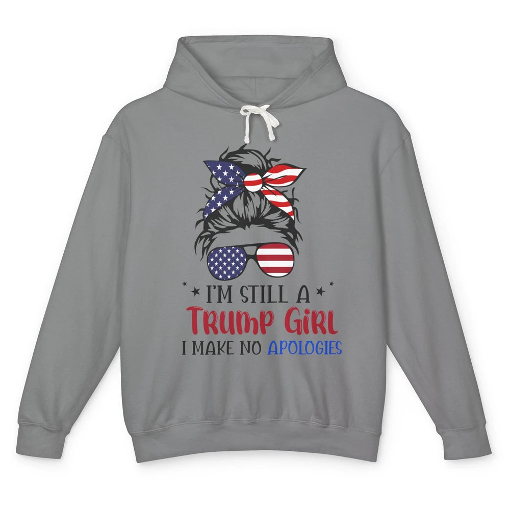 US Flag I'm Still A Trump Girl No Apologies Messy Bun Girl Unisex Lightweight Hoodie