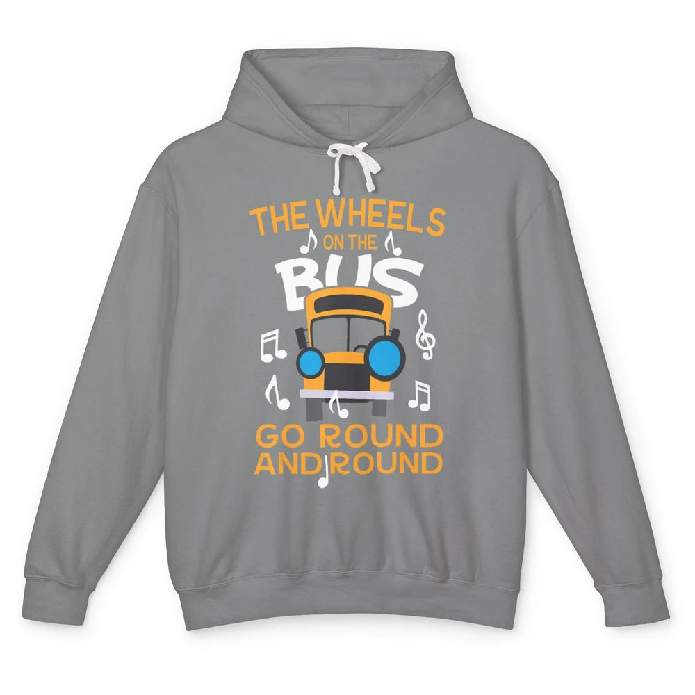 Funny Wheels On Bus Go Round And Round Back To School Driver Unisex Lightweight Hoodie