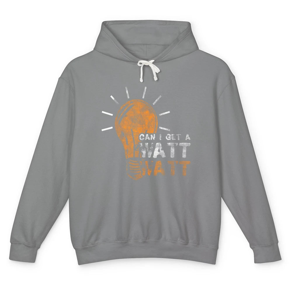 Funny Electrician Can I Get Watt Electrical Light Bulb Retro Unisex Lightweight Hoodie