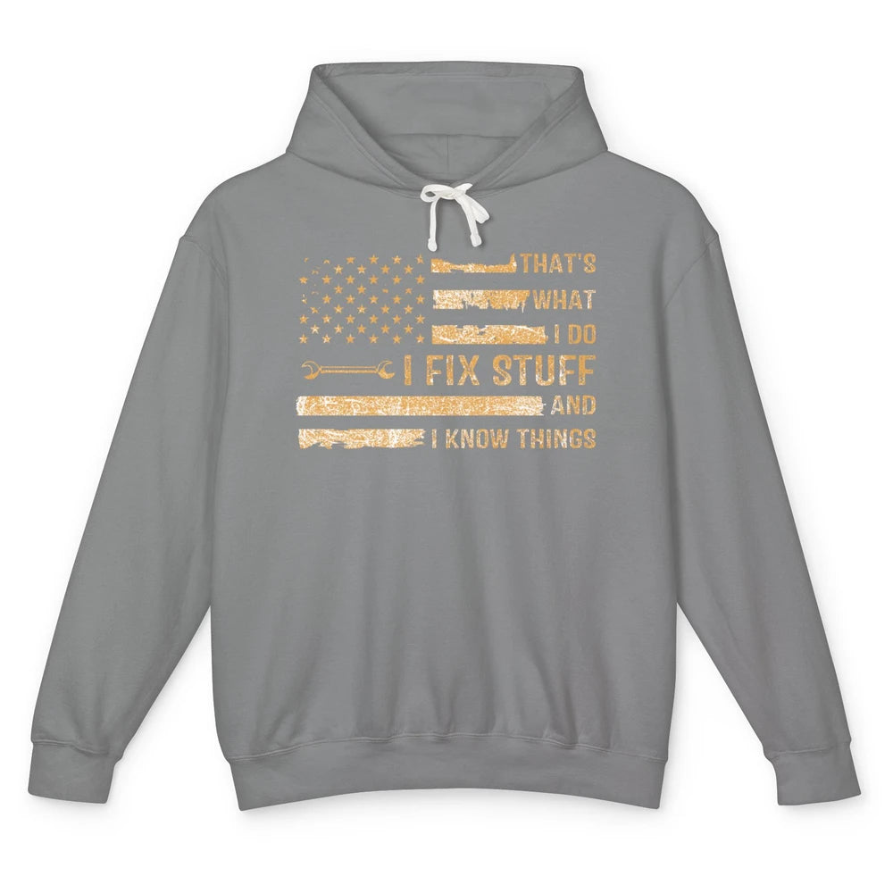 Mechanic That Why I Fix Stuff And I Know Things US Flag Dad Unisex Lightweight Hoodie