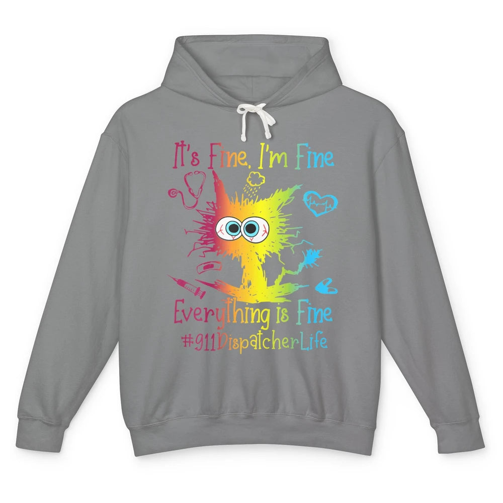 Funny Colorful Cat 911 Dispatcher Life Everything Is Fine Unisex Lightweight Hoodie