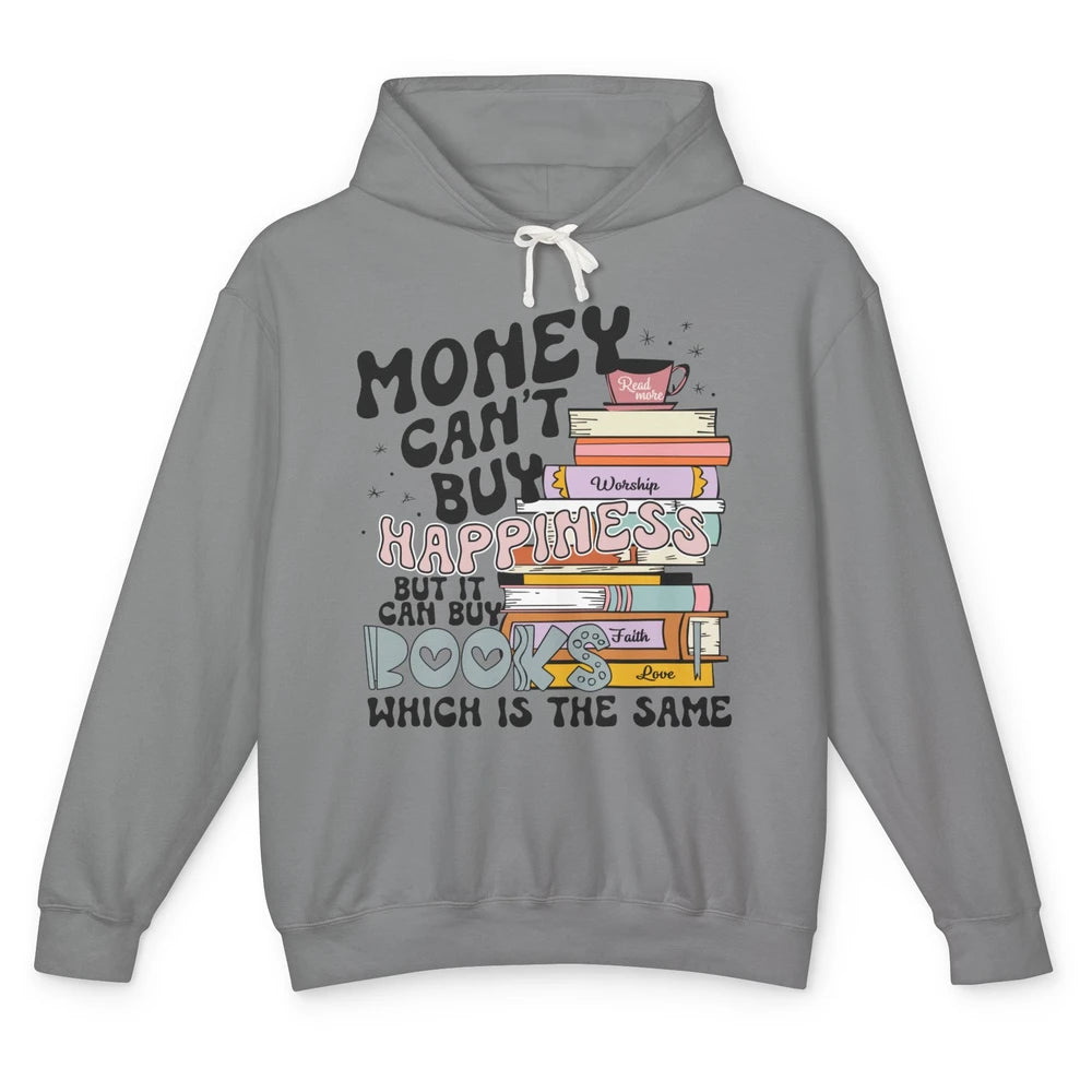 Bookish Money Can't Buy Happiness But Can Buy Books Booknerd Unisex Lightweight Hoodie