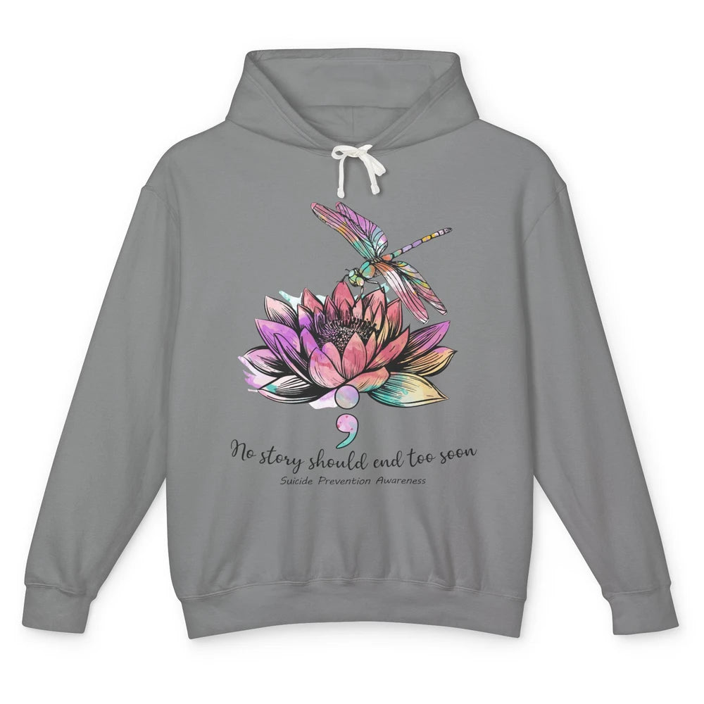 Dragonfly No Story Should End Too Soon Suicide Prevention Unisex Lightweight Hoodie