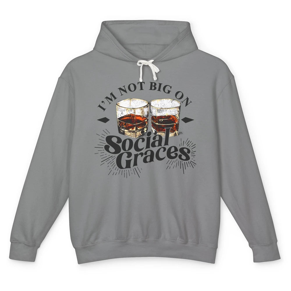 Vintage Whiskey I'm Not Big On Social Graces Western Country Unisex Lightweight Hoodie