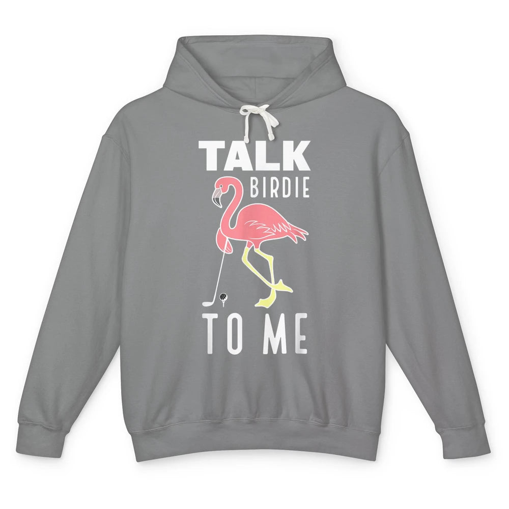 Funny Talk Birdie To Me Golf Player Retro Golfer Flamingo Unisex Lightweight Hoodie