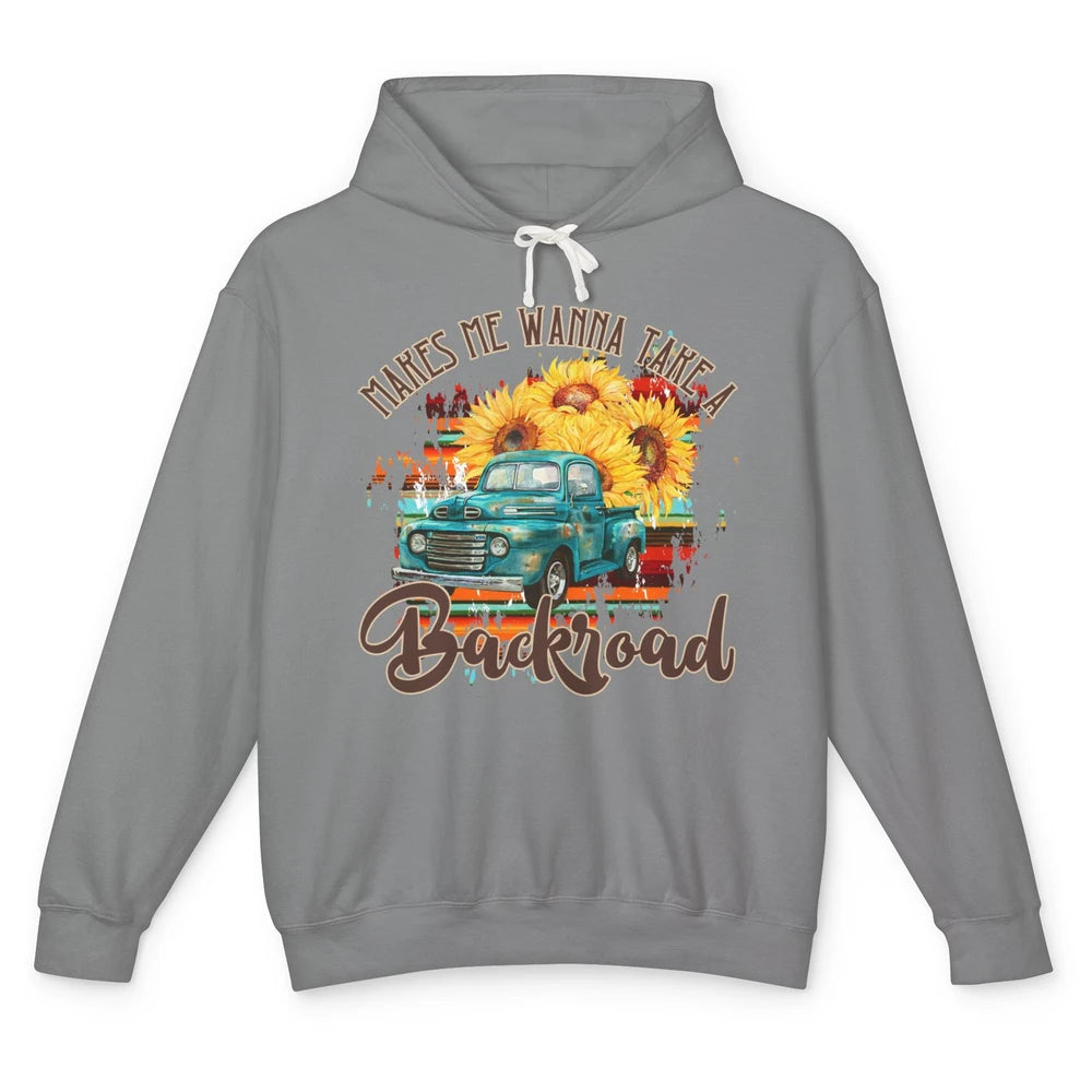 Retro Sunflower Truck Makes Me Wanna Take a Backroad Western Unisex Lightweight Hoodie