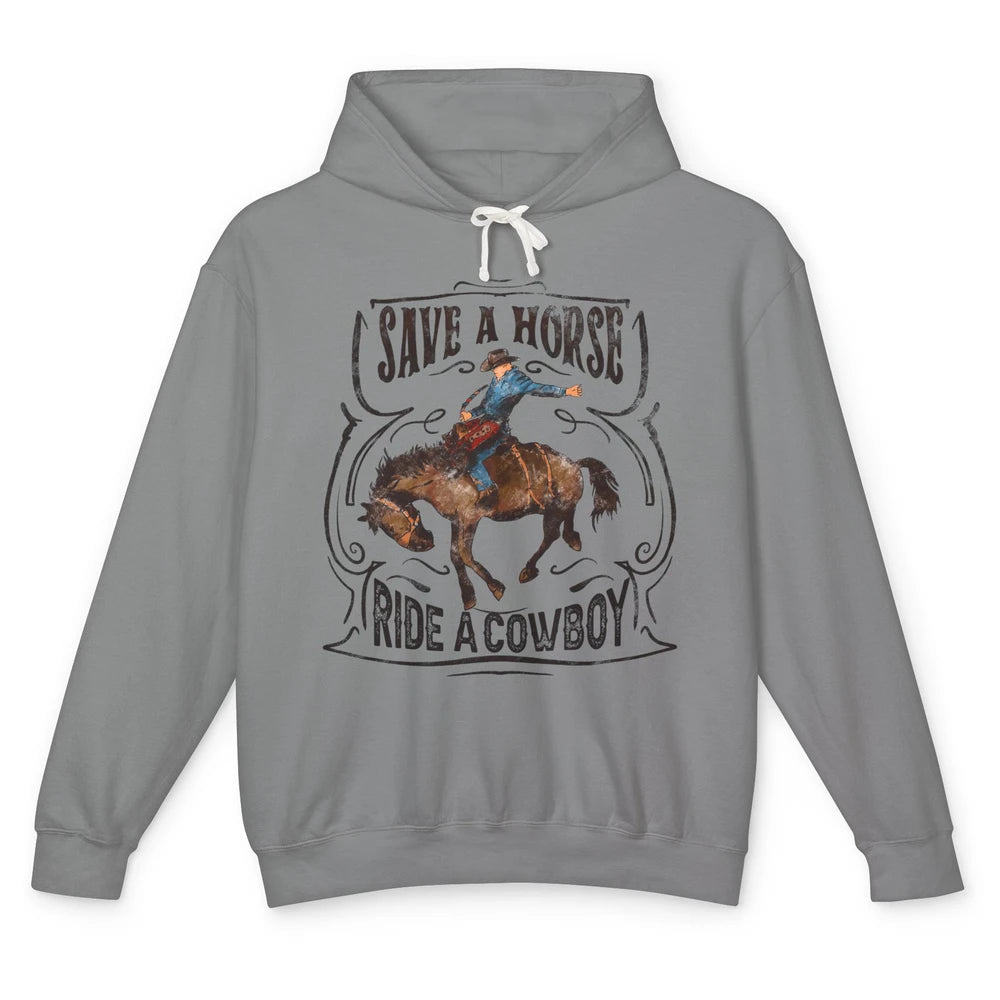 Retro Cowboy Rodeo Save A Horse Ride Cowboy Western Country Unisex Lightweight Hoodie