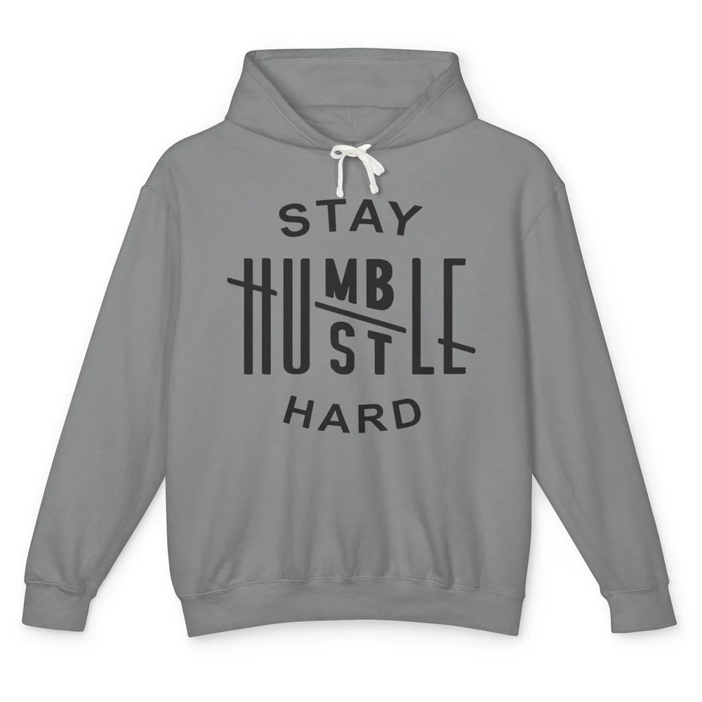 Always Stay Humble Hustle Hard Spread Kindness Inspirational Unisex Lightweight Hoodie