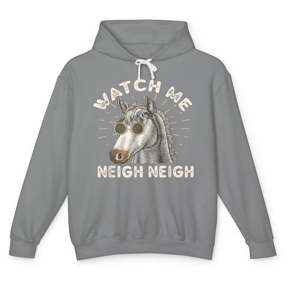 Watch Me Neigh Funny Equestrian Horse Race Retro Farm Animal Unisex Lightweight Hoodie