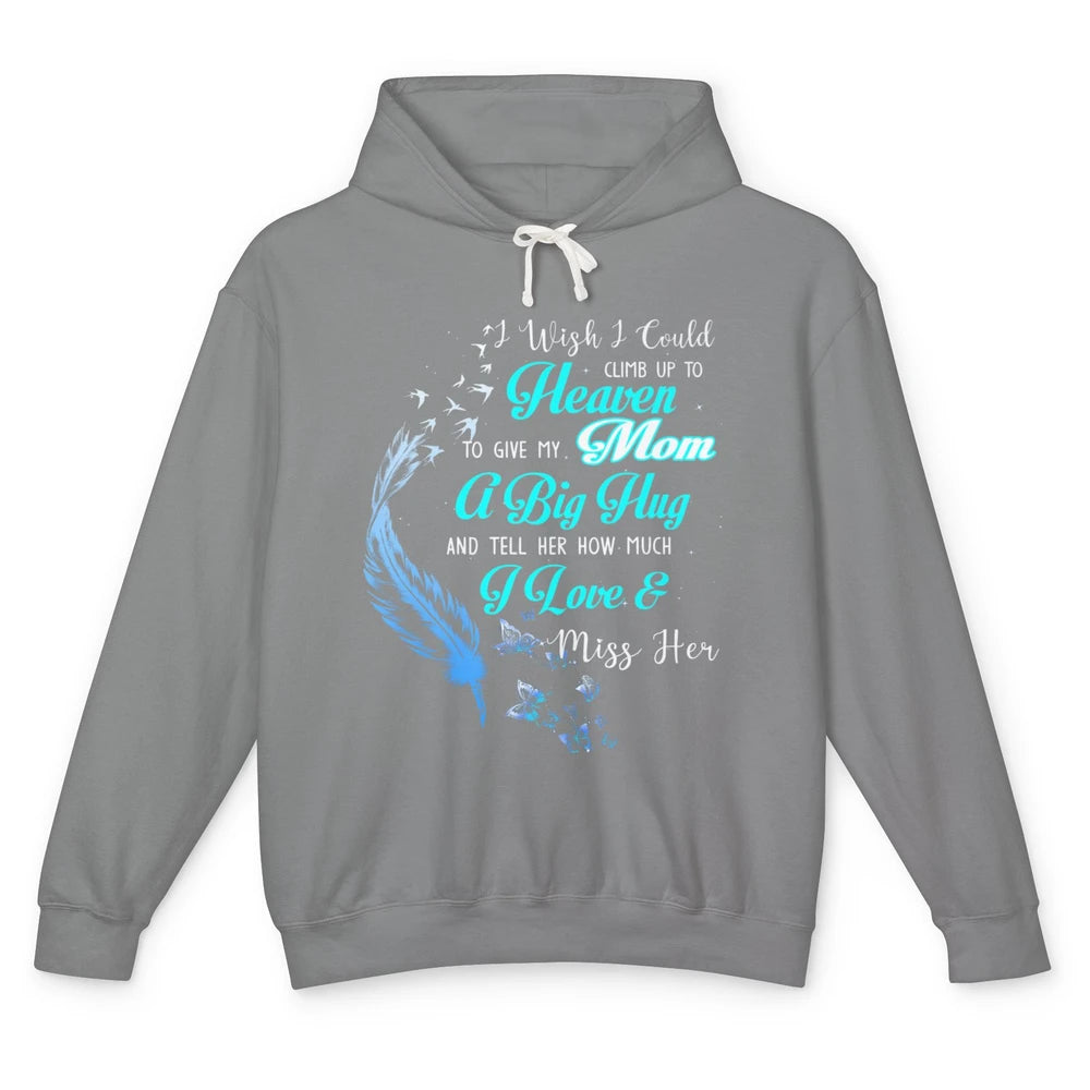 My Mom In Heaven Angel Wings Mother Memories Forever Love Unisex Lightweight Hoodie