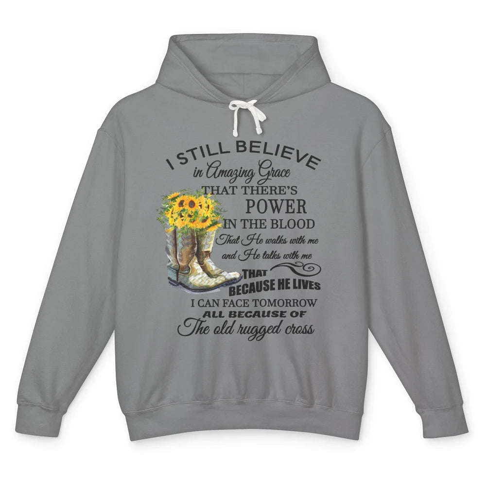 Sunflower Boots I Still Believe In Amazing Grace Christian Unisex Lightweight Hoodie