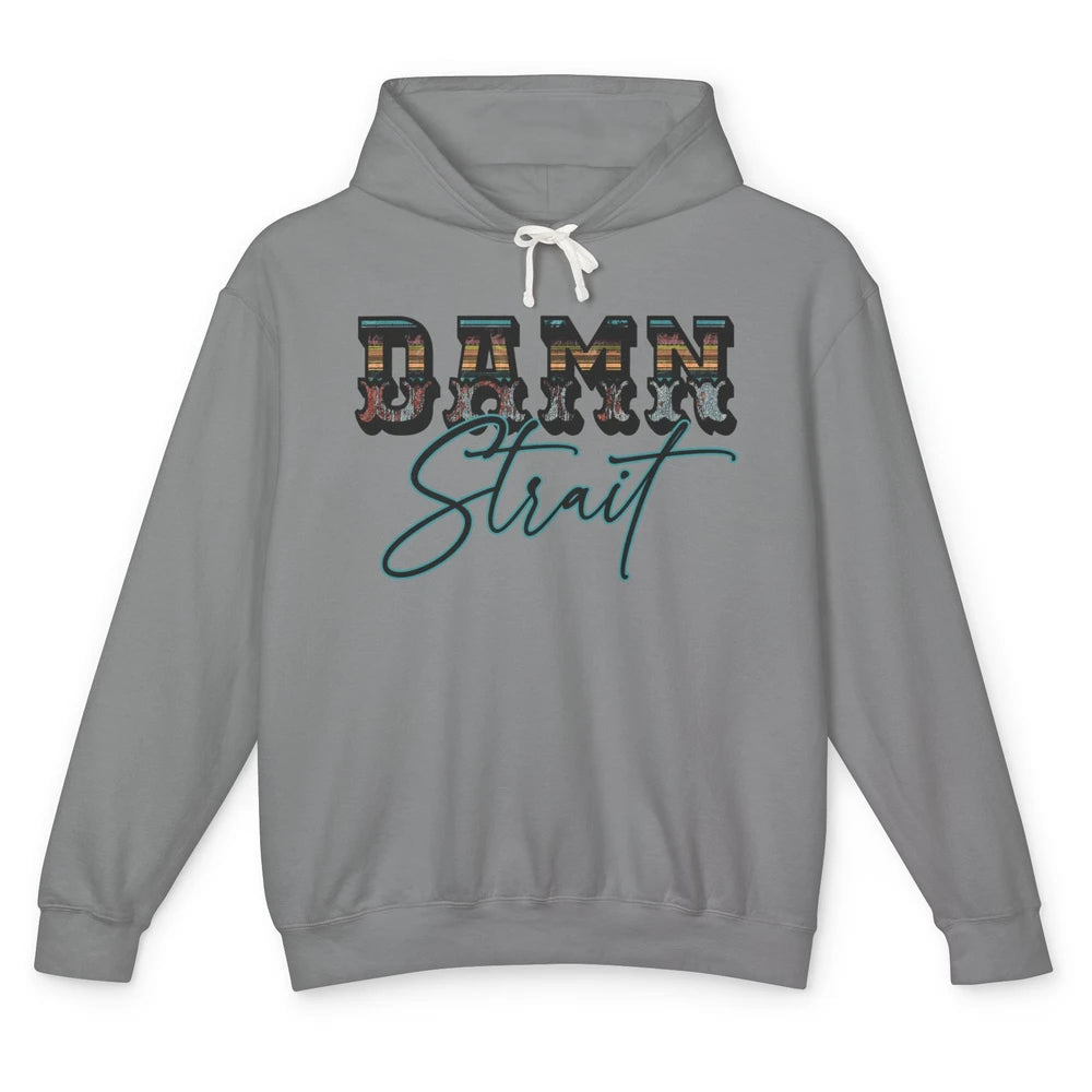 Retro Turquoise Damn Strait Western Country Cowboy Cowgirl Unisex Lightweight Hoodie