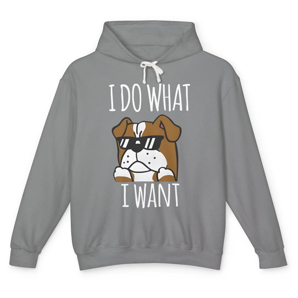 English Bulldog Glasses I Do What I Want Naughty Bulldog Mom Unisex Lightweight Hoodie