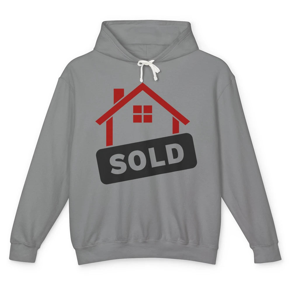 Sold House Hunting Realtor Real Estate Life House Investment Unisex Lightweight Hoodie