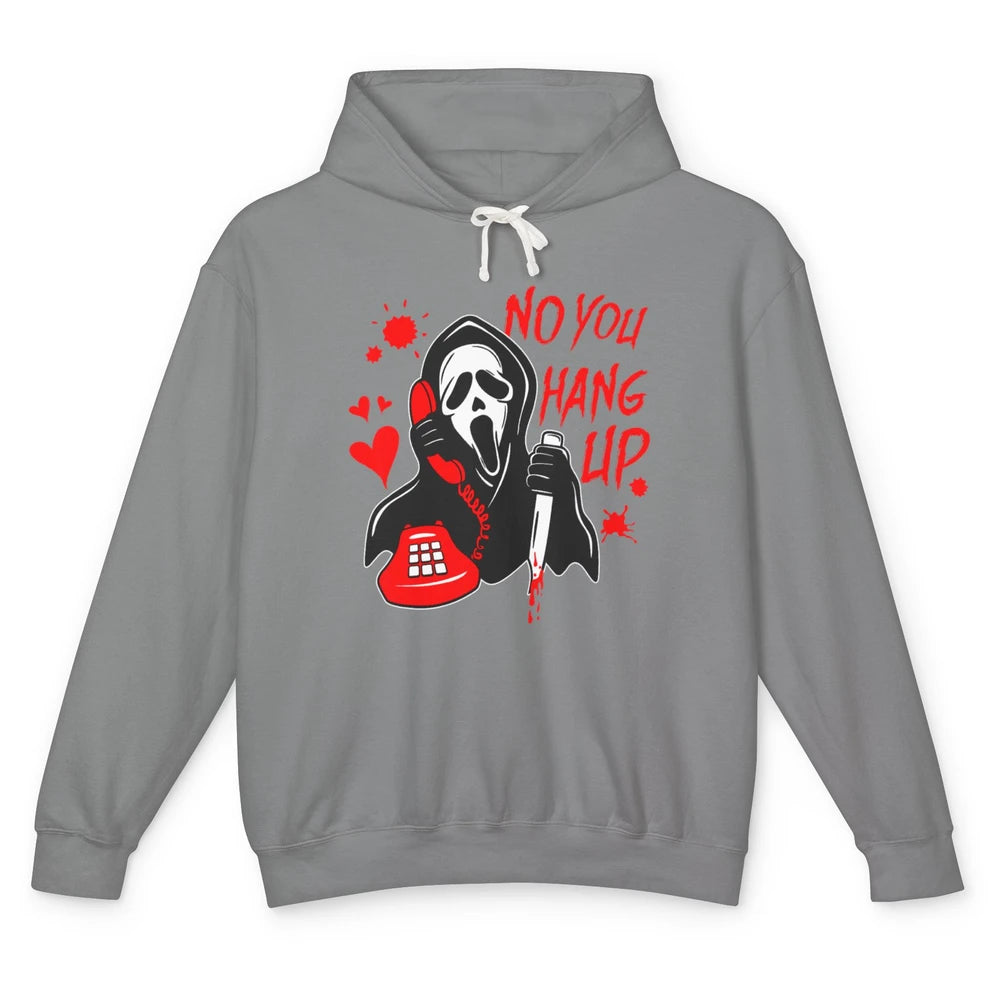 Funny No You Hang Up Calling Ghost Scary Spooky Halloween Unisex Lightweight Hoodie