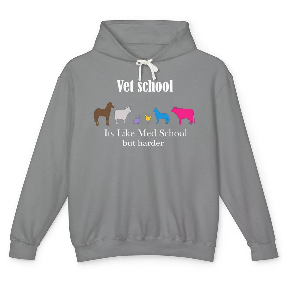 Vet School But Harder Med Veterinarian Animal Pet Student Unisex Lightweight Hoodie