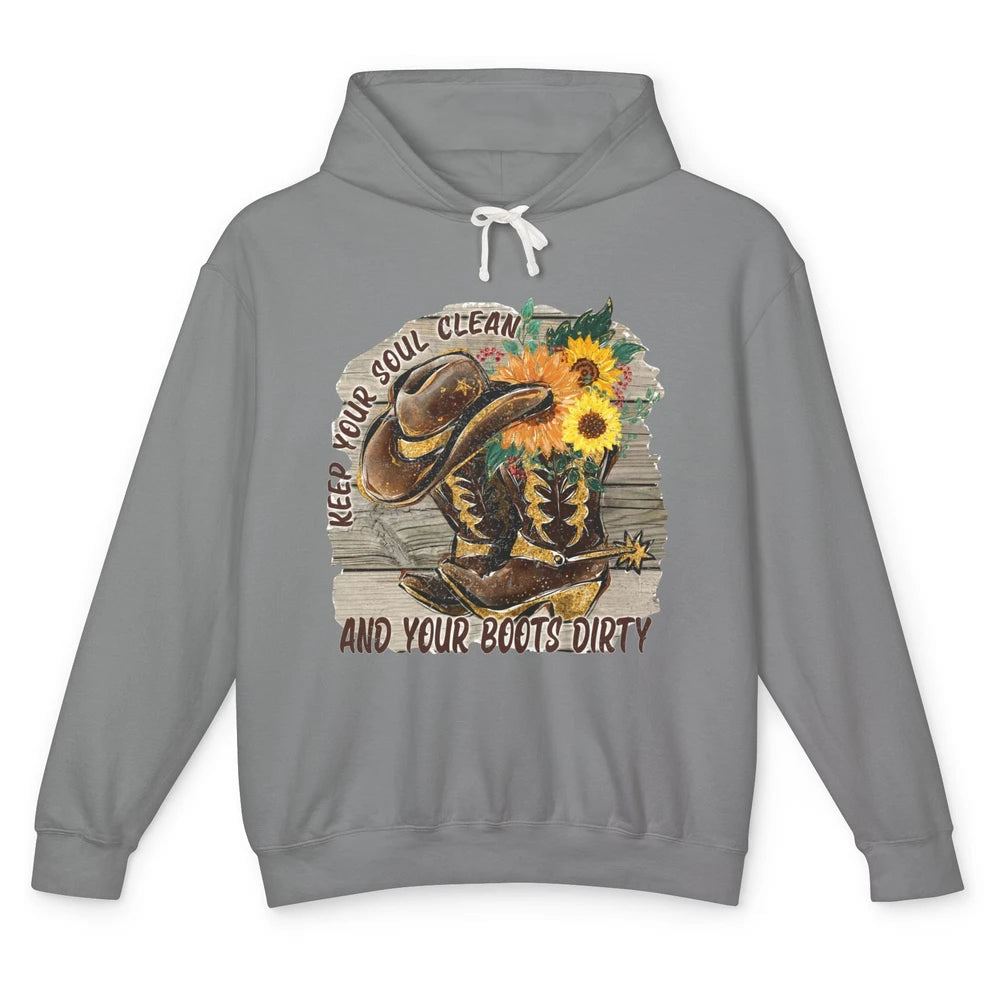 Floral Cowboy Boots Keep Your Soul Clean Boots Dirty Western Unisex Lightweight Hoodie