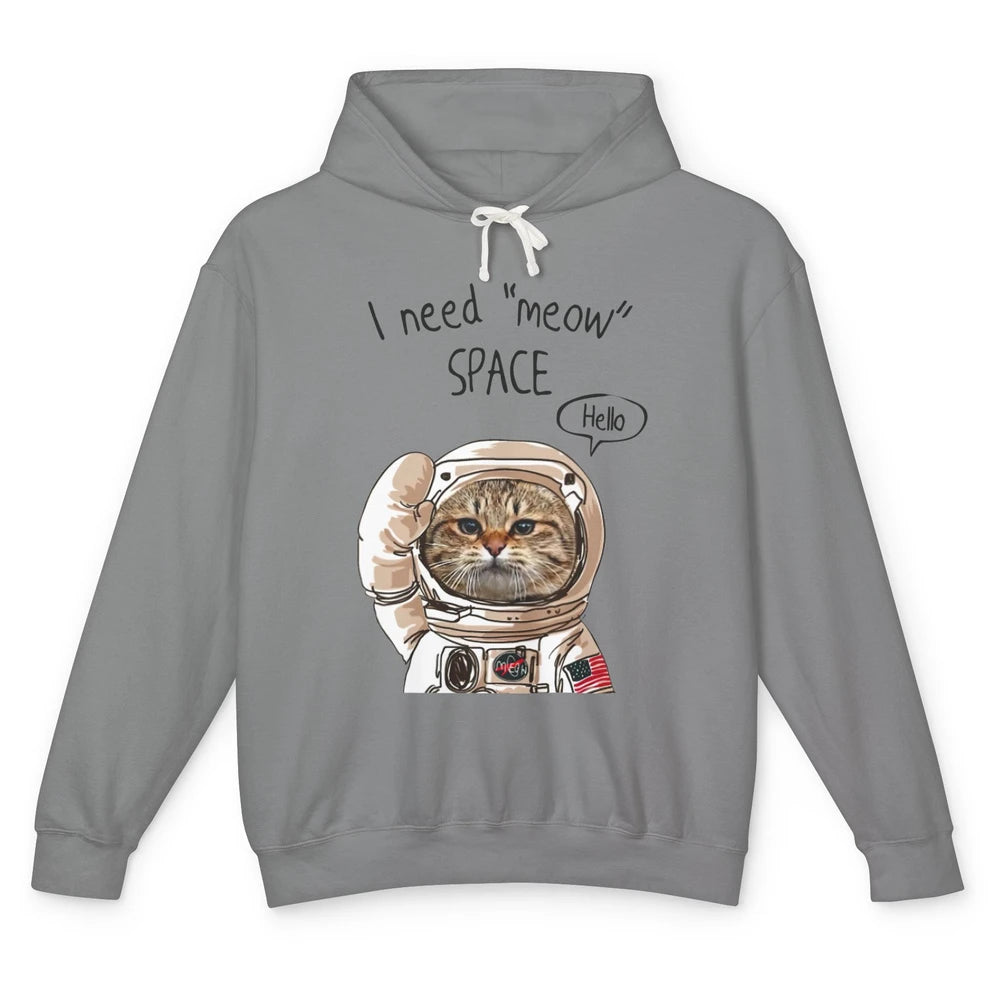 Funny Catronaut Cat Astronaut I Need Meow Space Astronomy Unisex Lightweight Hoodie