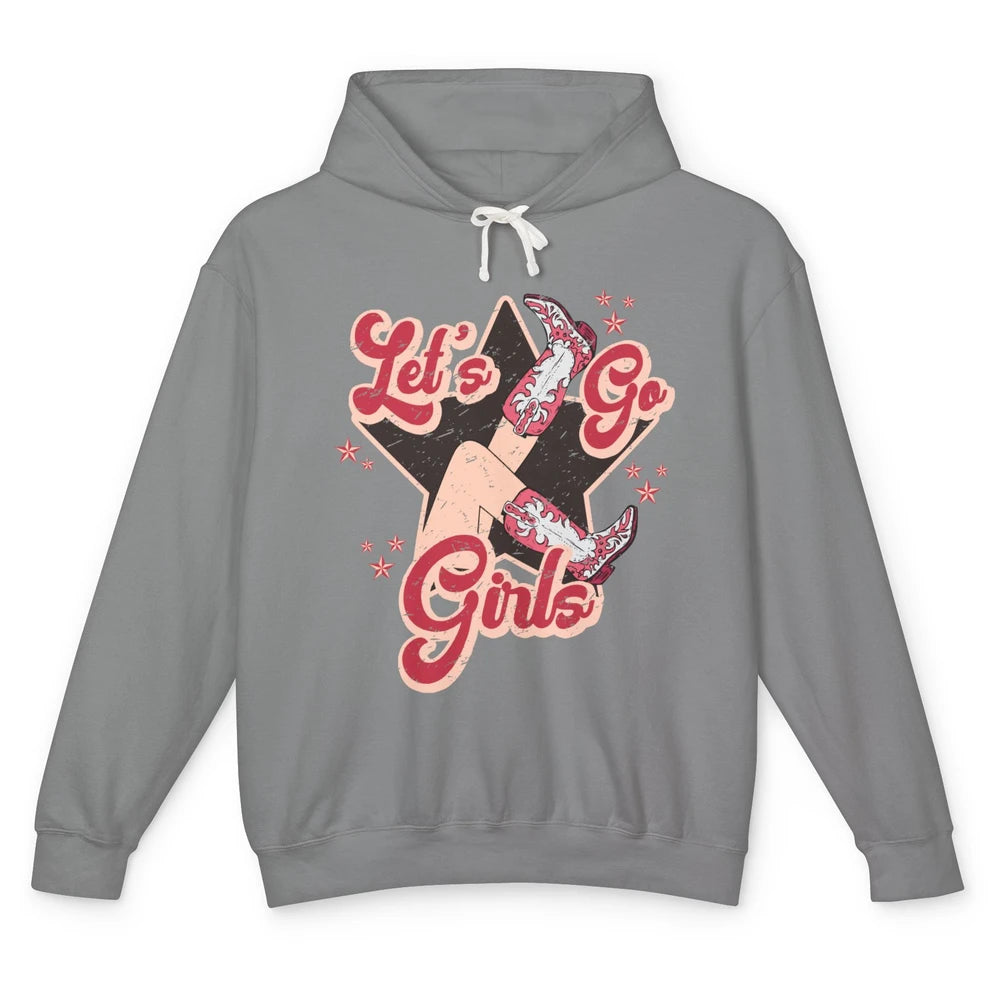 Retro Cowgirl Boots Let's Go Girls Western Country Southern Unisex Lightweight Hoodie