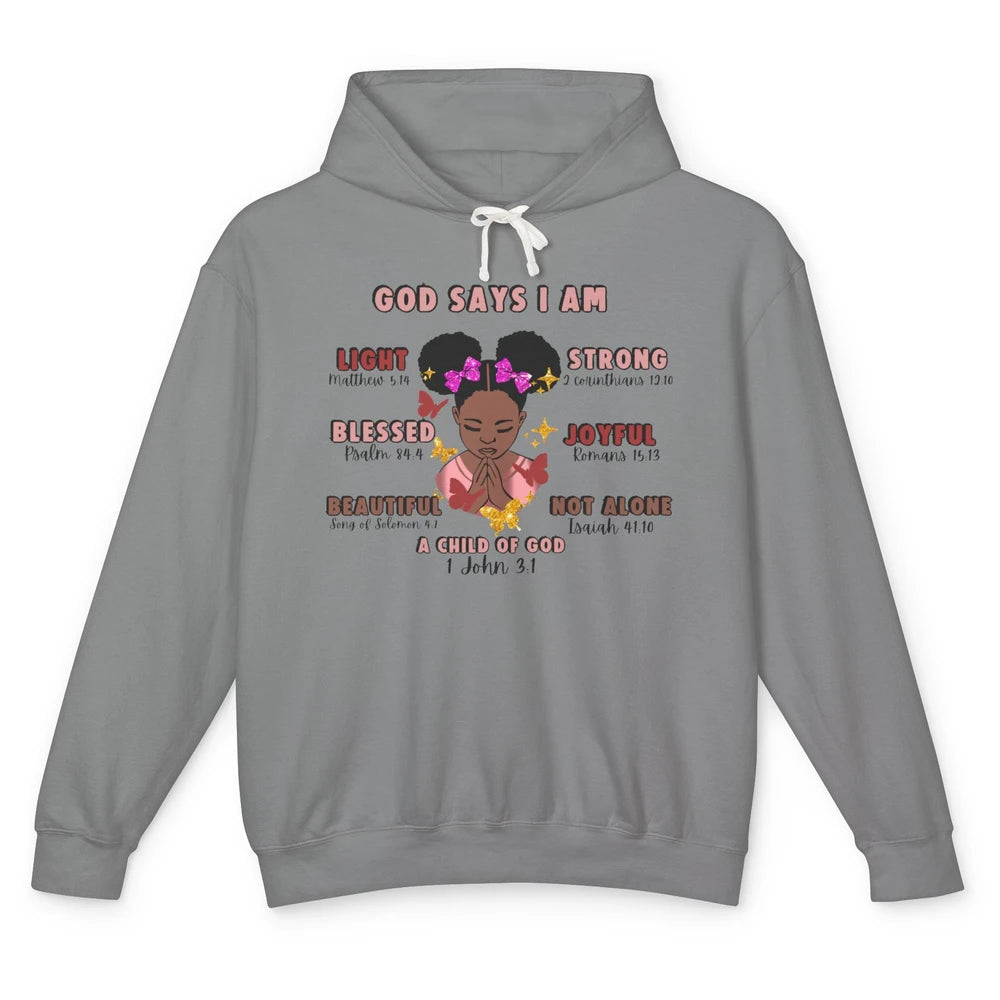 Christian God Says I Am Little Black Girl Bible Religious Unisex Lightweight Hoodie