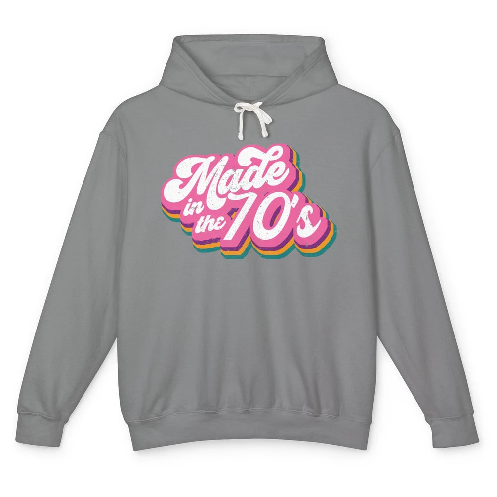 Retro Vintage Made In The 70's 1970s Born Birthday 70s Born Unisex Lightweight Hoodie