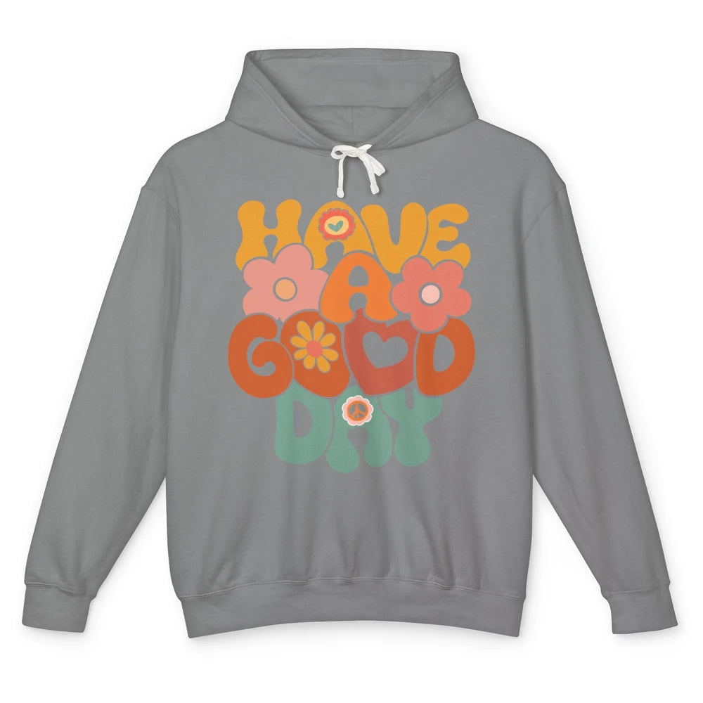 Groovy Girl Have A Good Day Positive Vibes Inspirational Unisex Lightweight Hoodie