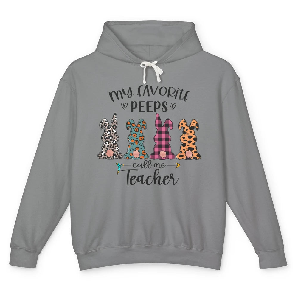 Easter Day My Favorite Peeps Calls Me Teacher Easter Bunny Unisex Lightweight Hoodie