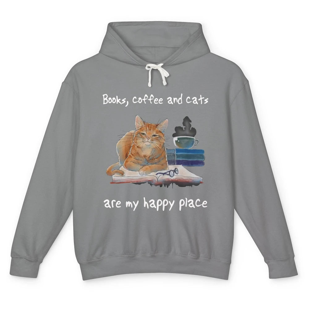 Books Coffee And Cats Are My Happy Place Cat Coffee Book Unisex Lightweight Hoodie