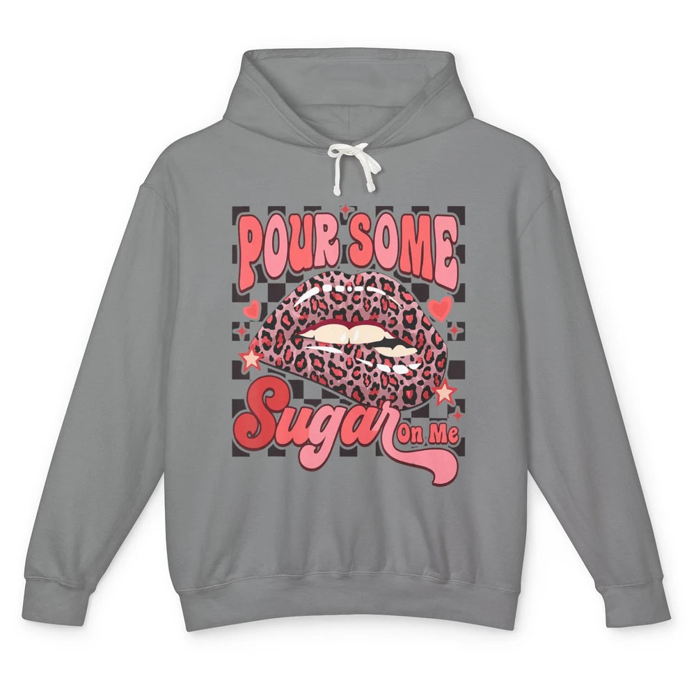 Pour Some Sugar On Me Valentines Day Sexy Lips Heart Love Unisex Lightweight Hoodie