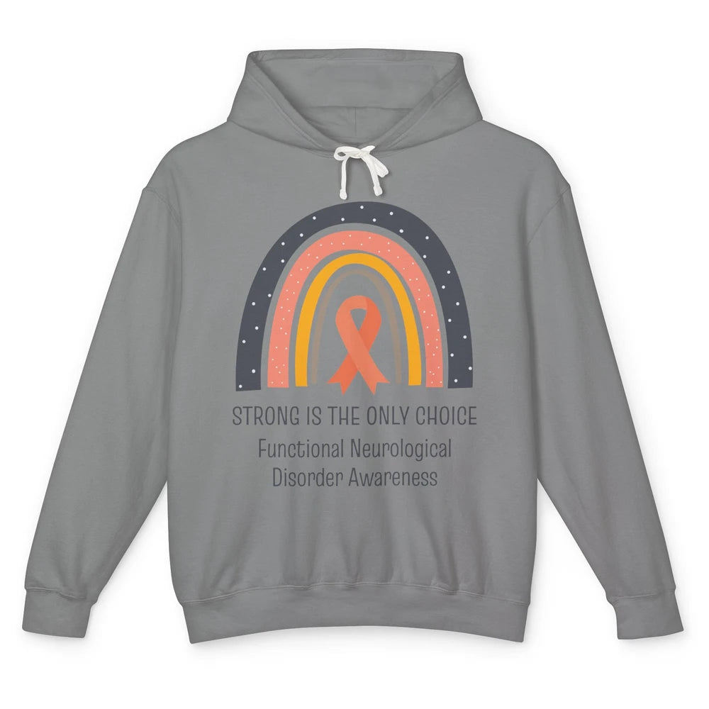 Functional Neurological Disorder FND Strong Is Only Choice Unisex Lightweight Hoodie