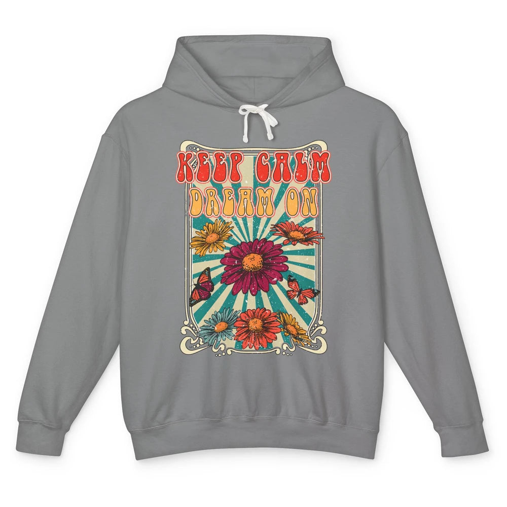 Retro Flower Keep Calm Dream On Hippie Girl Inspirational Unisex Lightweight Hoodie