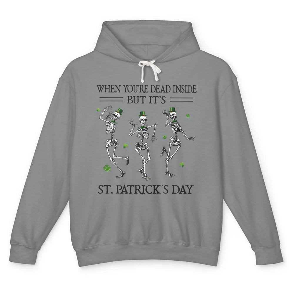 Skeletons Dancing Dead Inside But It’s St Patricks Day Irish Unisex Lightweight Hoodie