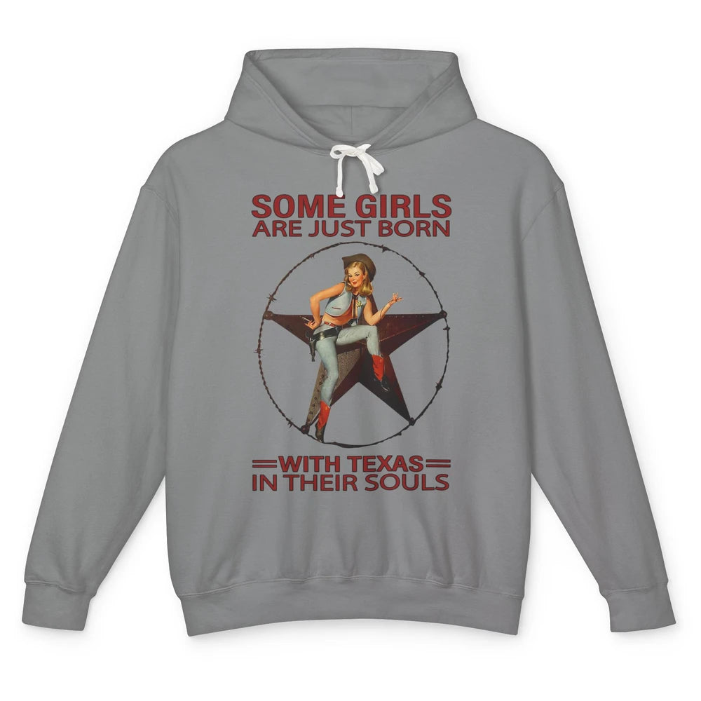 Some Girls Born With Texas In Their Souls Western Cowgirls Unisex Lightweight Hoodie