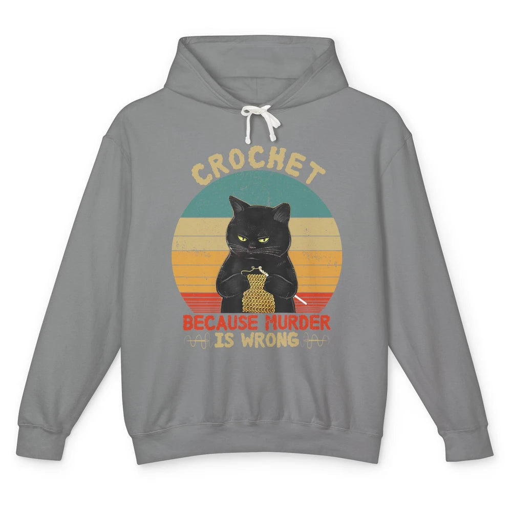 Black Cat Crochet Because Murder Is Wrong Knitting Retro Unisex Lightweight Hoodie