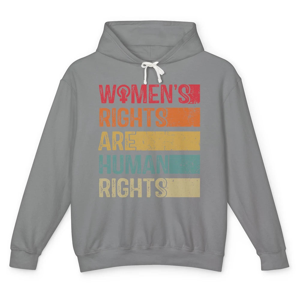 Women's Rights Are Human Rights Women Reproductive Feminist Unisex Lightweight Hoodie