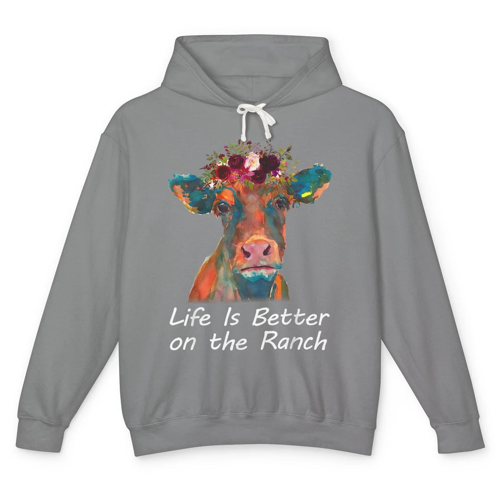 Life Is Better On The Ranch Funny Floral Heifer Cow Farmer Unisex Lightweight Hoodie