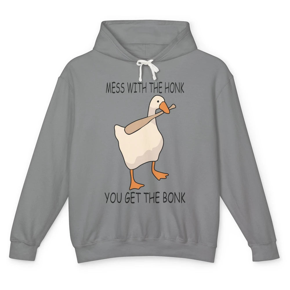 Funny Goose Mess With the Honk You Get the Bonk Goose Meme Unisex Lightweight Hoodie