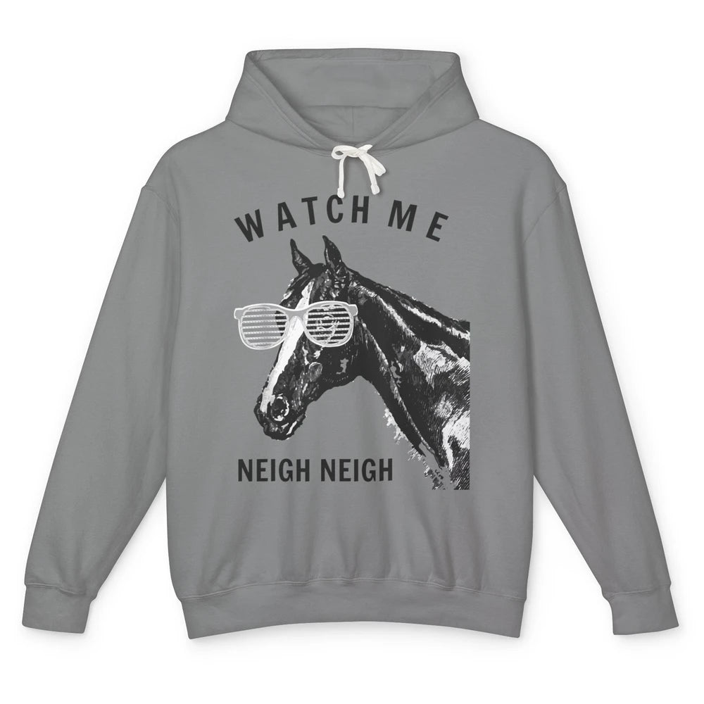 Funny Equestrian Watch Me Neigh Horse Race Retro Farm Animal Unisex Lightweight Hoodie