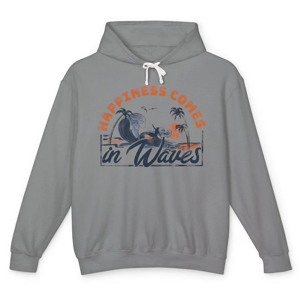 Happiness Comes In Waves Retro Surf On Beach Summer Surfer Unisex Lightweight Hoodie