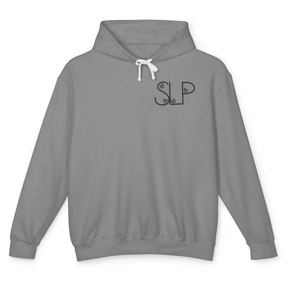 Speech Language Pathologist Heart I Teach Kids Talk Back SLP Unisex Lightweight Hoodie