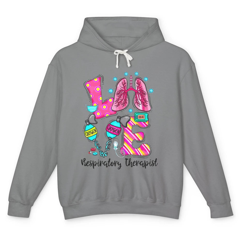 Respiratory Therapist Love Heart Lung Disease Therapy Tools Unisex Lightweight Hoodie