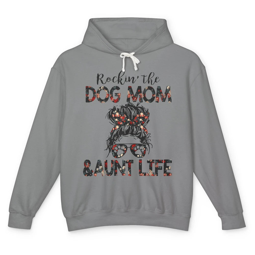 Rockin' Dog Mom And Aunt Life Auntie Messy Bun Puppy Aunty Unisex Lightweight Hoodie