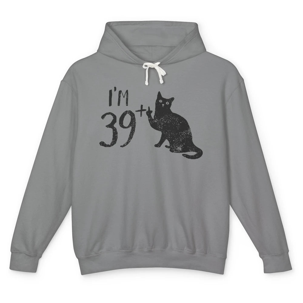 Funny Cat I'm 39 Plus 1 Cat Mom 40th Birthday Cat Lovers Unisex Lightweight Hoodie